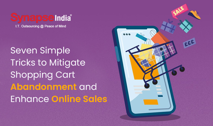 Seven simple tricks to migrate shopping cart abandonment and enhance online sales